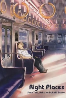 Right Places: Sono Toki, Boku no Irubeki Basho